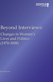 Beyond Interviews:: Changes in Women's Lives and Politics (1970-2008)