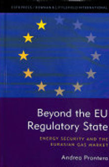 Beyond the EU Regulatory State: Energy Security and the Eurasian Gas Market