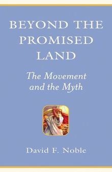 Beyond the Promised Land: The Movement and the Myth