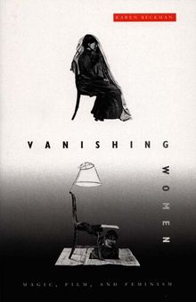 Vanishing Women : Magic, Film, and Feminism