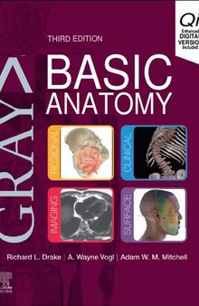 Gray's Basic Anatomy Richard Drake PhD, A. Wayne Vogl PhD, Adam W. M. Mitchell MB BS FRCS FRCR