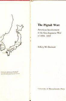The Pigtail War. American Involvement in the Sino-Japanese War of 1894–1895