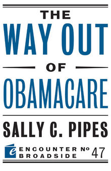 The Way Out of Obamacare