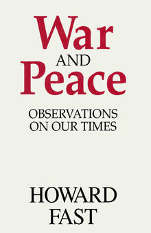 War and Peace: Observations on Our Times: Observations on Our Times