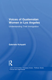 Voices of Guatemalan Women in Los Angeles: Understanding Their Immigration