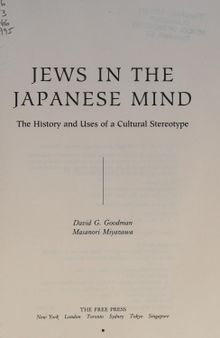 Jews in the Japanese Mind: The History and Uses of a Cultural Stereotype