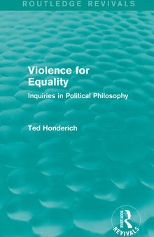 Violence for Equality: Inquiries in Political Philosophy
