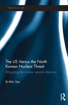 The US Versus the North Korean Nuclear Threat: Mitigating the Nuclear Security Dilemma
