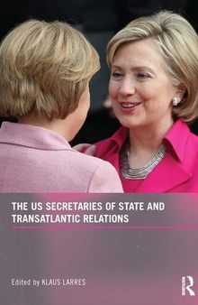 The US Secretaries of State and Transatlantic Relations
