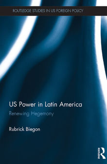 US Power in Latin America: Renewing Hegemony