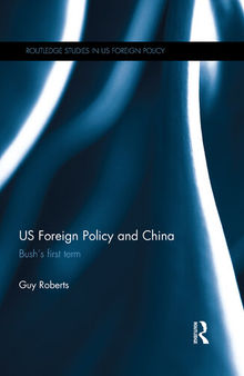 US Foreign Policy and China: Bush's First Term