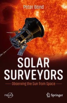 Solar Surveyors : Observing the Sun from Space