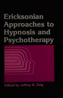 Ericksonian Approaches to Hypnosis and Psychotherapy