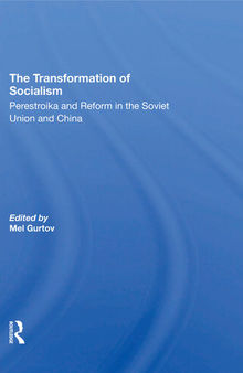 The Transformation of Socialism: Perestroika and Reform in the Soviet Union and China