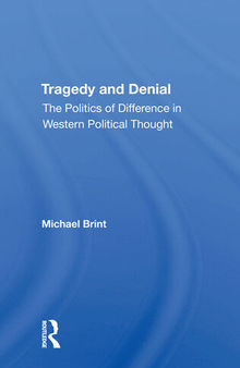 Tragedy and Denial: The Politics of Difference in Western Political Thought