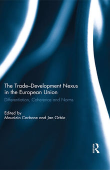 The Trade-Development Nexus in the European Union: Differentiation, Coherence and Norms