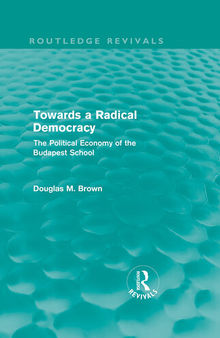 Towards a Radical Democracy: The Political Economy of the Budapest School