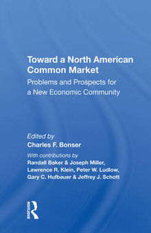 Toward a North American Common Market: Problems and Prospects for a New Economic Community