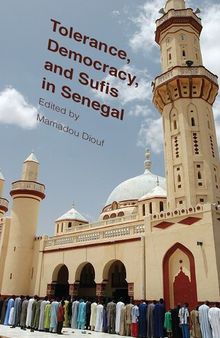 Tolerance, Democracy, and Sufis in Senegal