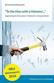 To the Man With a Hammer: Augmenting the Policymaker's Toolbox for a Complex World