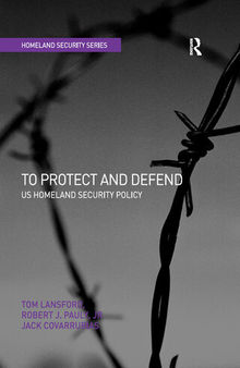 To Protect and Defend: US Homeland Security Policy