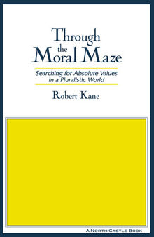 Through the Moral Maze: Searching for Absolute Values in a Pluralistic World