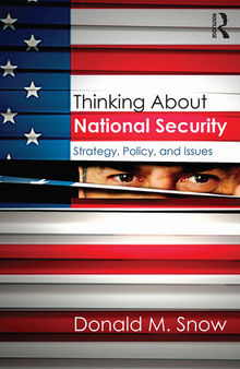 Thinking About National Security: Strategy, Policy, and Issues
