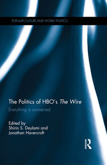 The the Politics of HBO's the Wire: Everything Is Connected