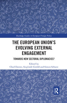 The European Union's Evolving External Engagement: Towards New Sectoral Diplomacies?