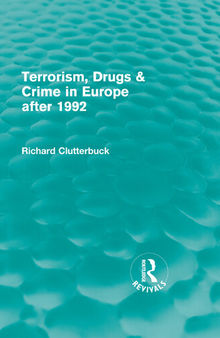 Terrorism, Drugs & Crime in Europe After 1992