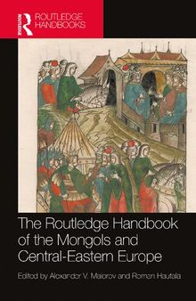 The Routledge Handbook of the Mongols and Central-Eastern Europe