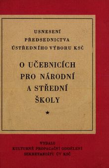 Usnesení předsednictva Ústředního výboru KSČ. O učebnicích pro národní a střední školy