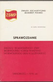 Sprawozdanie Zarządu Wojewódzkiego ZSMP Wojewódzkiej Komisji Rewizyjnej Wojewódzkiego Sądu Koleżeńskiego