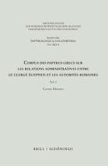 Corpus des papyrus grecs sur les relations administratives entre le clergé égyptien et les autorités romaines: Vol. 4