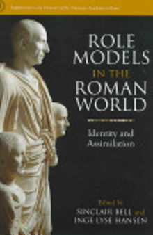 Role Models in the Roman World: Identity and Assimilation