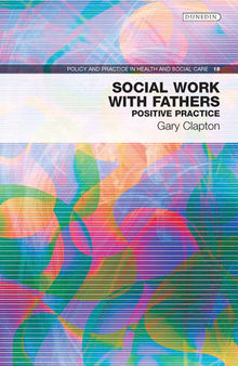 Social Work With Fathers: Positive Practice
