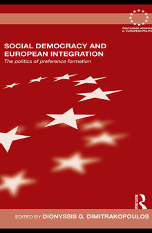 Social Democracy and European Integration: The Politics of Preference Formation