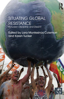 Situating Global Resistance: Between Discipline and Dissent