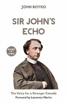 Sir John's Echo: The Voice for a Stronger Canada