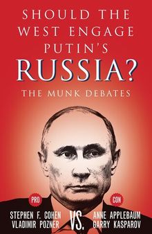 Should the West Engage Putin’s Russia?: The Munk Debates