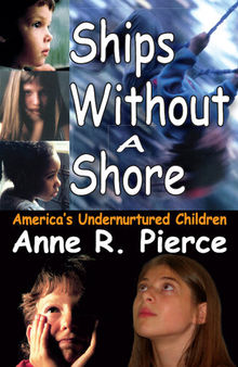 Ships Without a Shore: America's Undernurtured Children