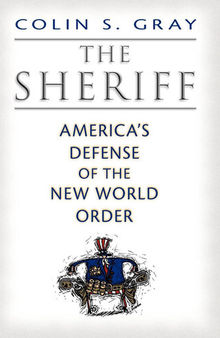 The Sheriff: America's Defense of the New World Order
