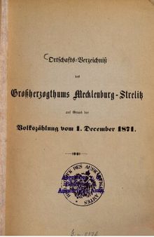 Ortschaftsverzeichnis des Großherzogtums Mecklenburg-Strelitz auf Grund der Volkszählung vom 1. Dezember 1871