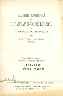 Diccionario topographico do departamento de Loreto, na Republica do Perú/ Diccionario topográfico del departamento de Loreto, en la República del Perú [1874]
