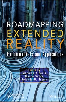 Roadmapping Extended Reality: Fundamentals and Applications