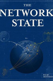 The Network State: How To Start a New Country