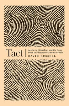 Tact: Aesthetic Liberalism and the Essay Form in Nineteenth-Century Britain