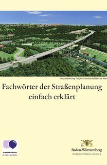 Fachwörter der Straßenplanung einfach erklärt.