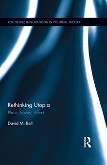 Rethinking Utopia: Place, Power, Affect