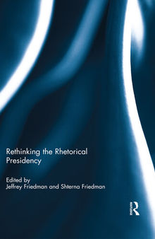 Rethinking the Rhetorical Presidency
